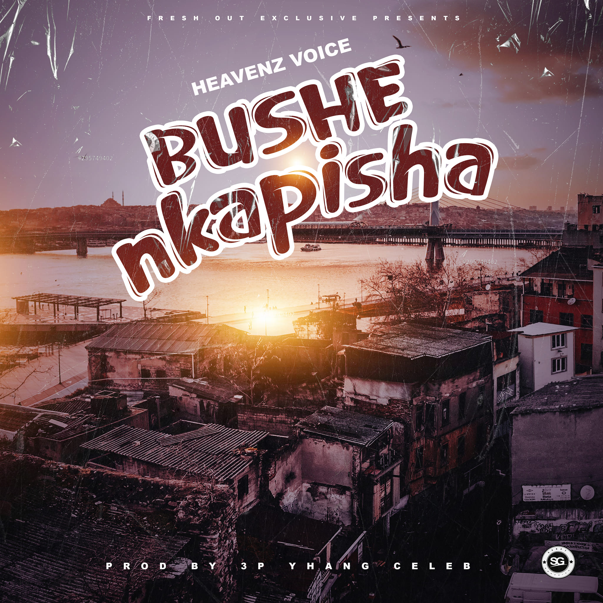 Heavenz Voice - Bushe Nkapisha (Prod Yhang Celeb)