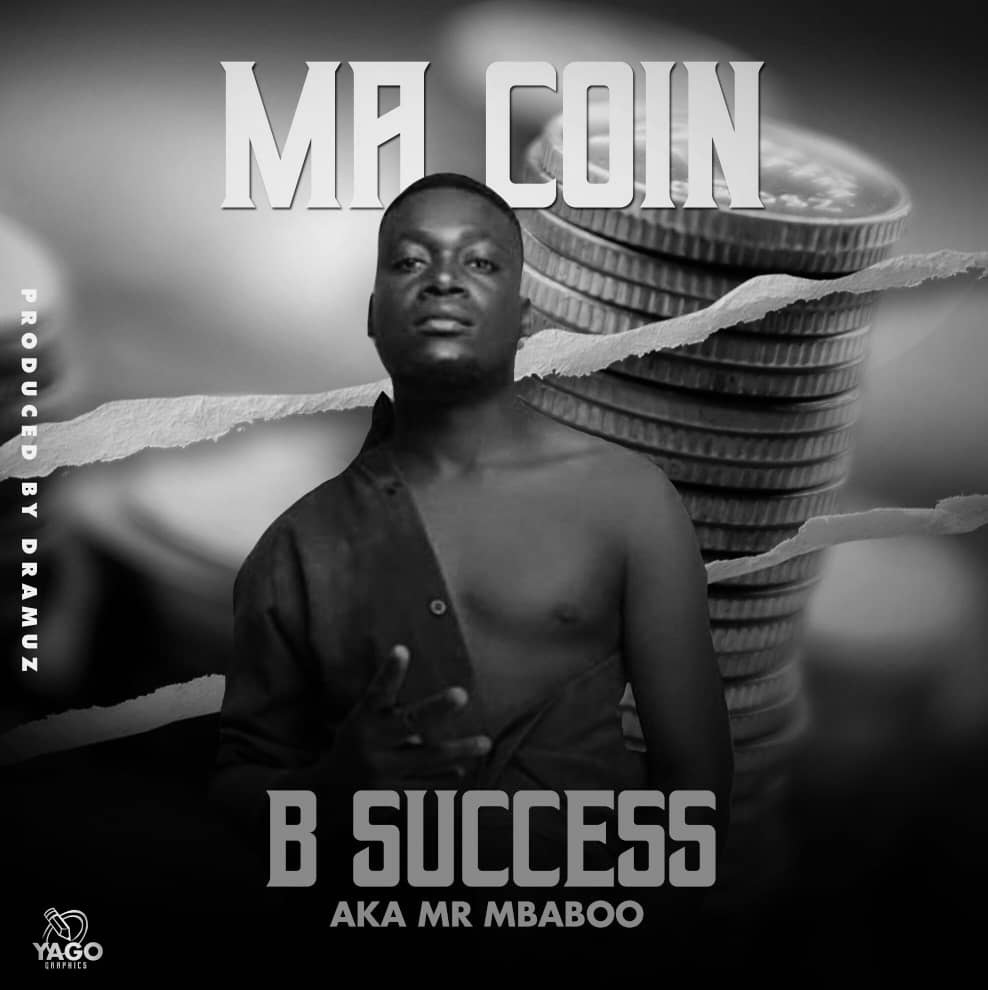 B Success Aka Mr Mbaboo - Ma Coin
