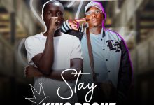 King Brohz Ft Newman - Stay (Prod By Mr Paul)