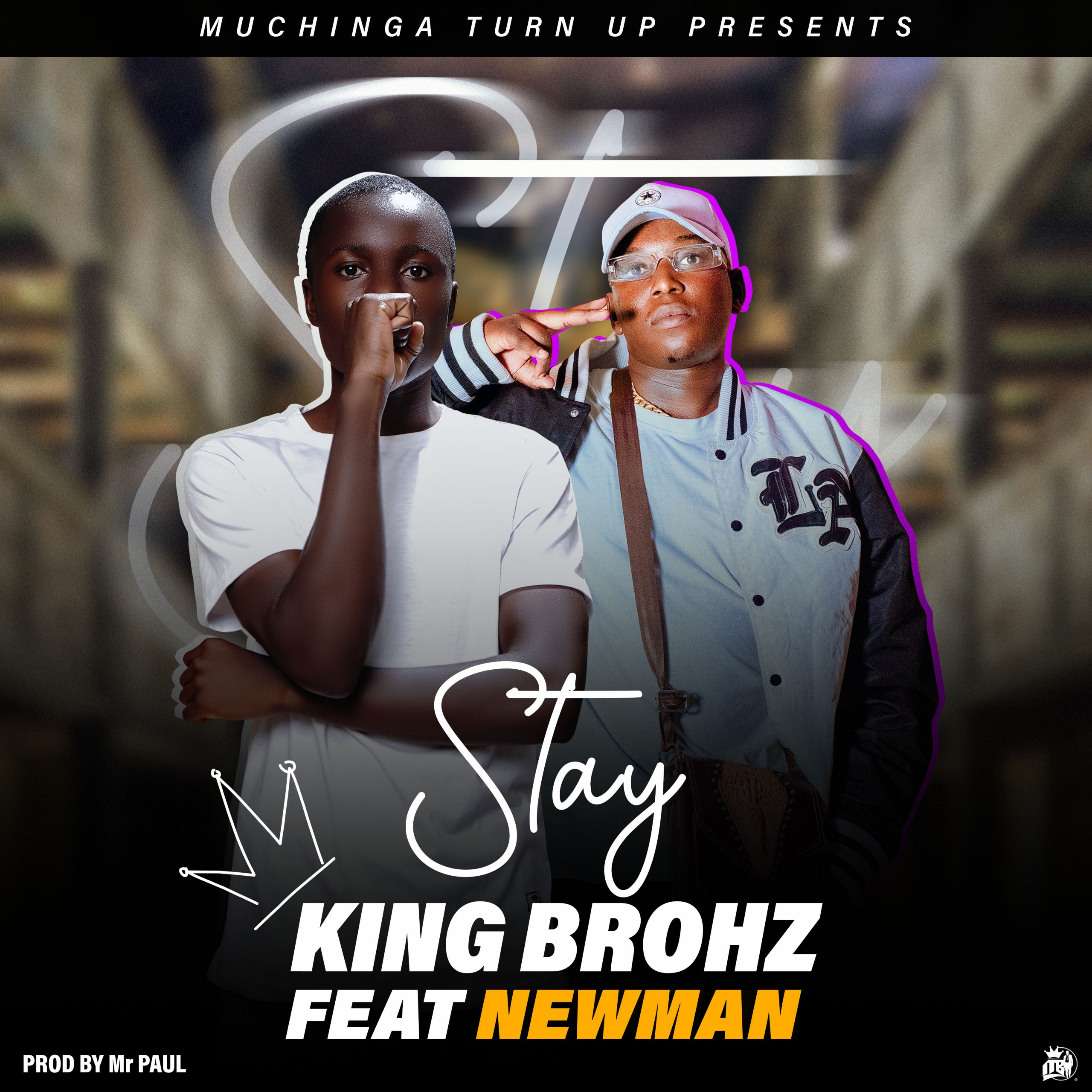 King Brohz Ft Newman - Stay (Prod By Mr Paul)