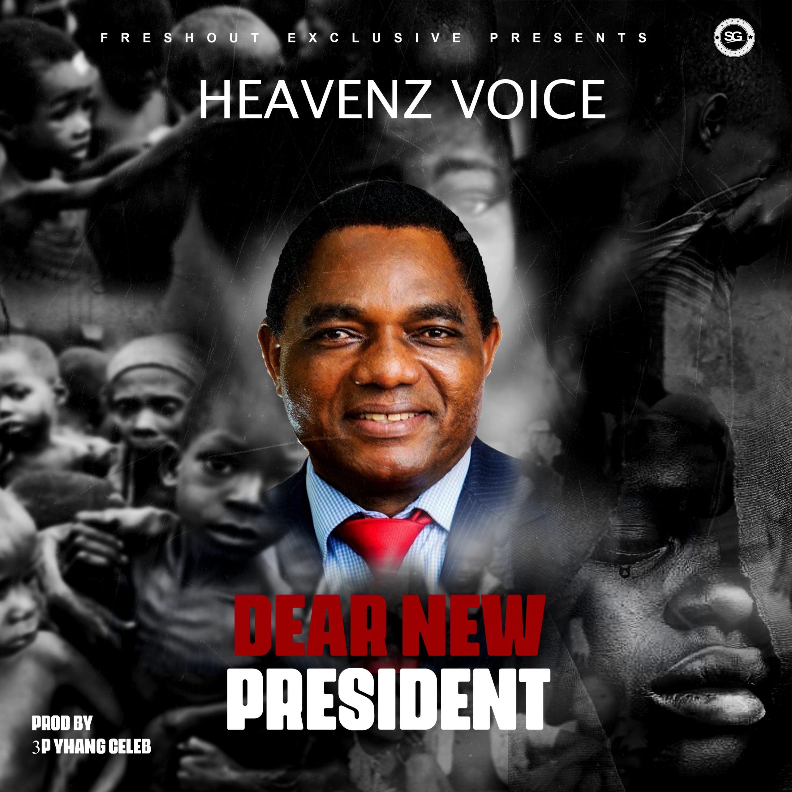 Heavenz Voice - Dear New President (Prod Yhang Celeb)