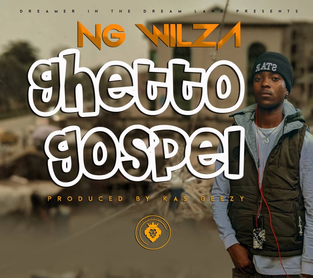 NG Wilza - Ghetto Gospel