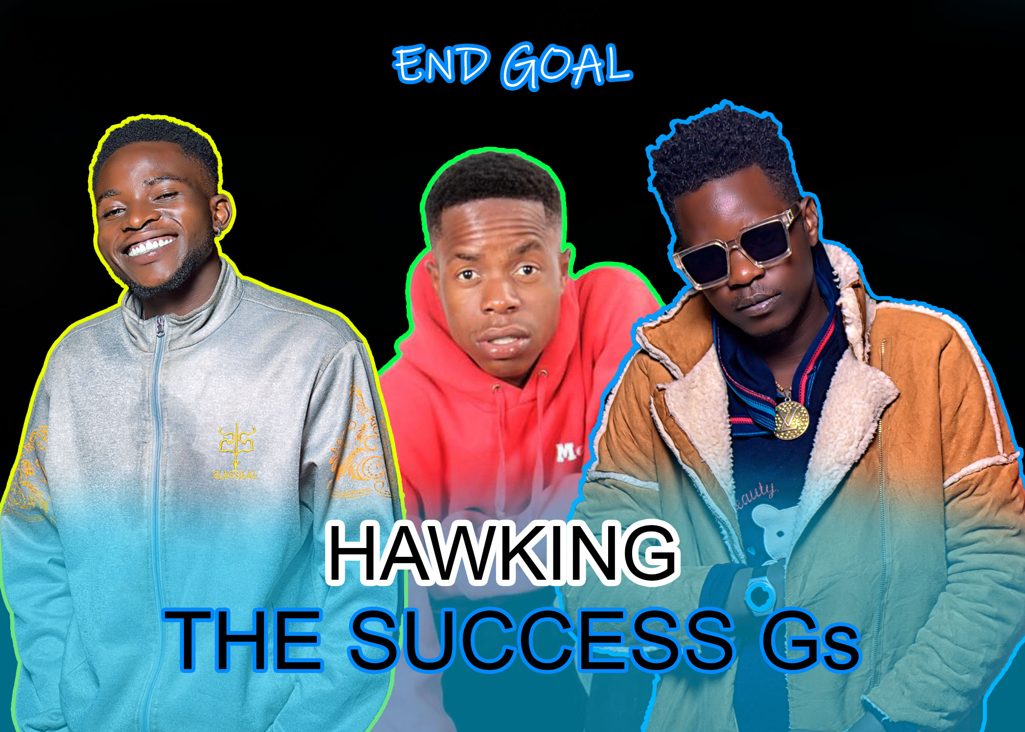 Hawking & The Success Gs - End Goal