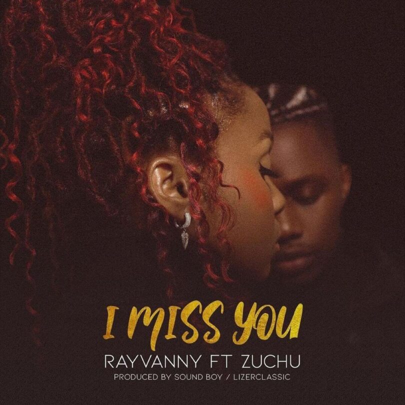 Rayvanny Ft Zuchu – I Miss You | Official Music Video|