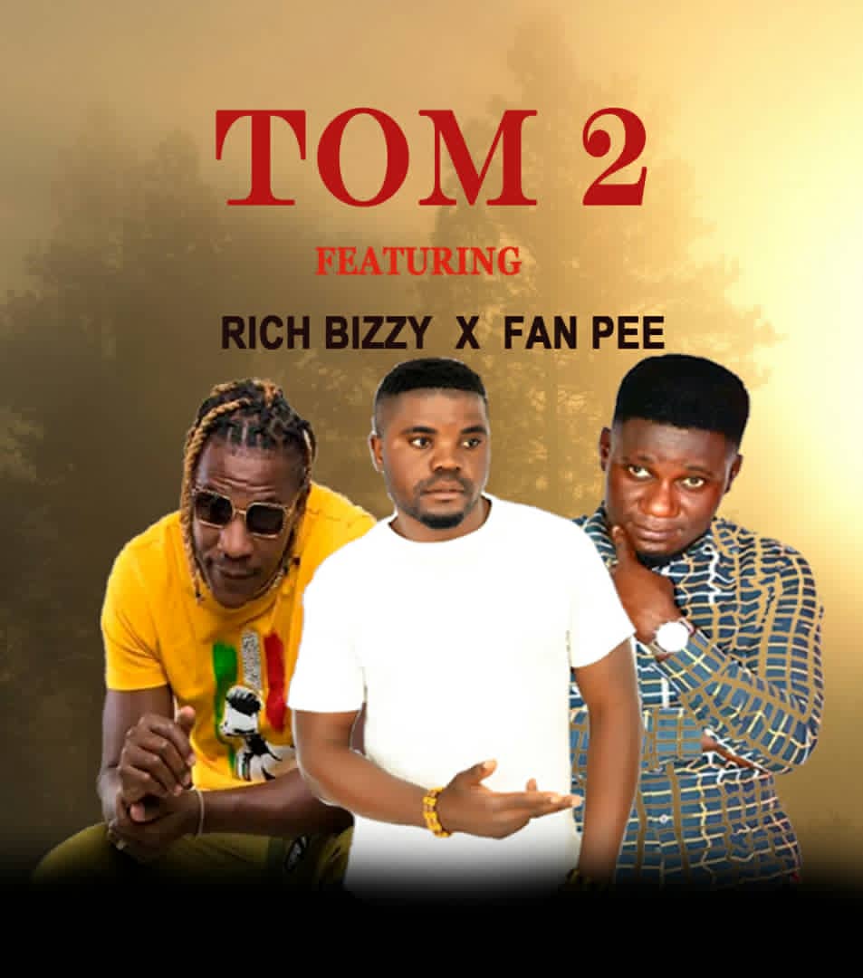 Tom 2 Ft Rich Bizzy & Fan Pee - Panyeleza