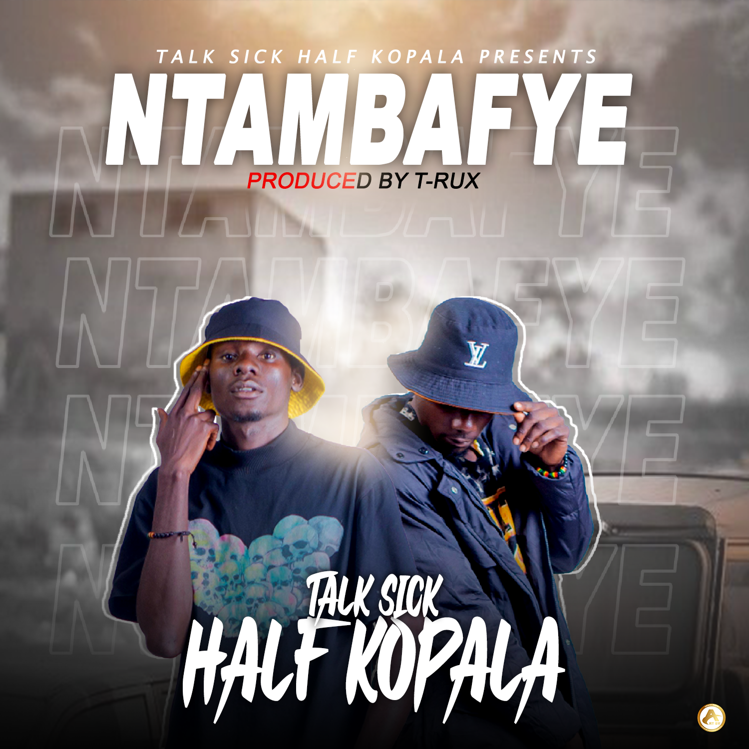 Talksick Half Kopala - Ntambafye