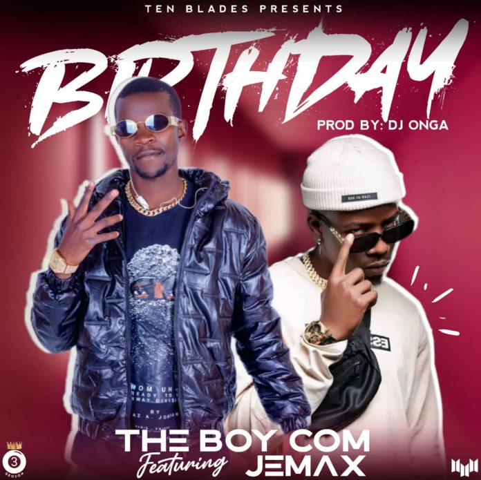 The Boy Com ft Jemax – ”Birthday” (Prod By Dj Onga) mp3