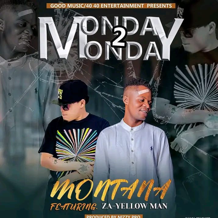Montana Ft Zayellow Man - Monday 2 Monday (Prod by Nizzy Pro)