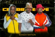 Banza Nation - Celebrate Life (Prod By T Rush Beats)