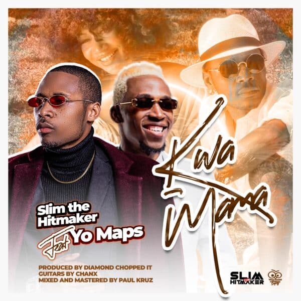 Slim The Hitmaker Ft Yo Maps - Kwa Mama
