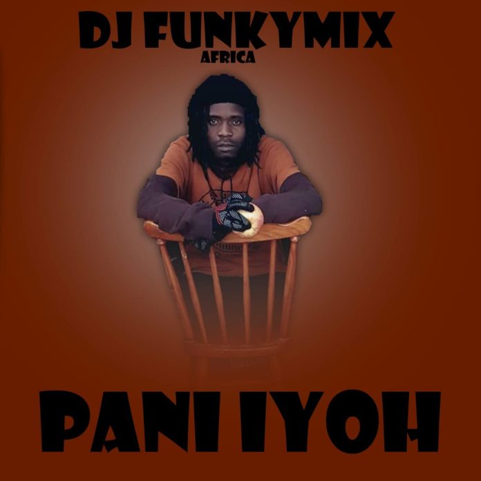 DJ Funkymix - Pani Iyoh