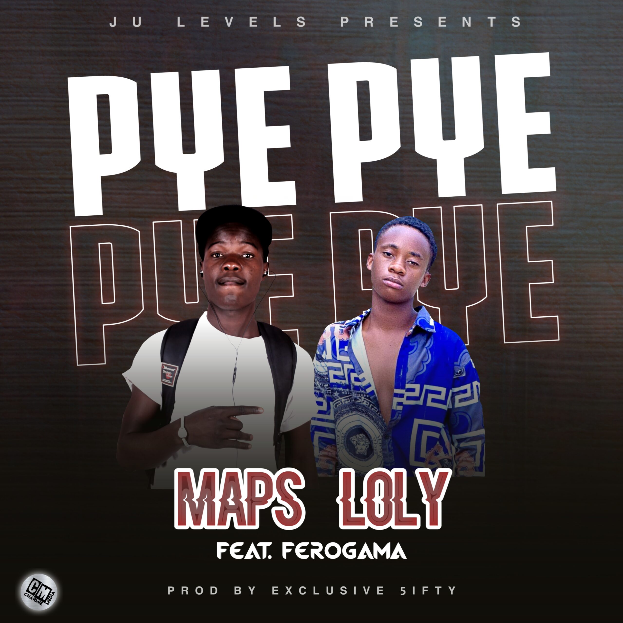Maps Loly Ft Ferogama - Pye Pye (Prod By Exclusive 5ifty)