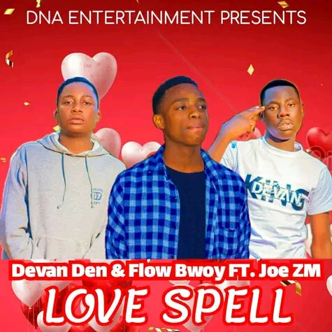 Devan Den & Flow Bwoy Ft Joe zm - Love Spell (Cause Of Joy) Prod By Gates