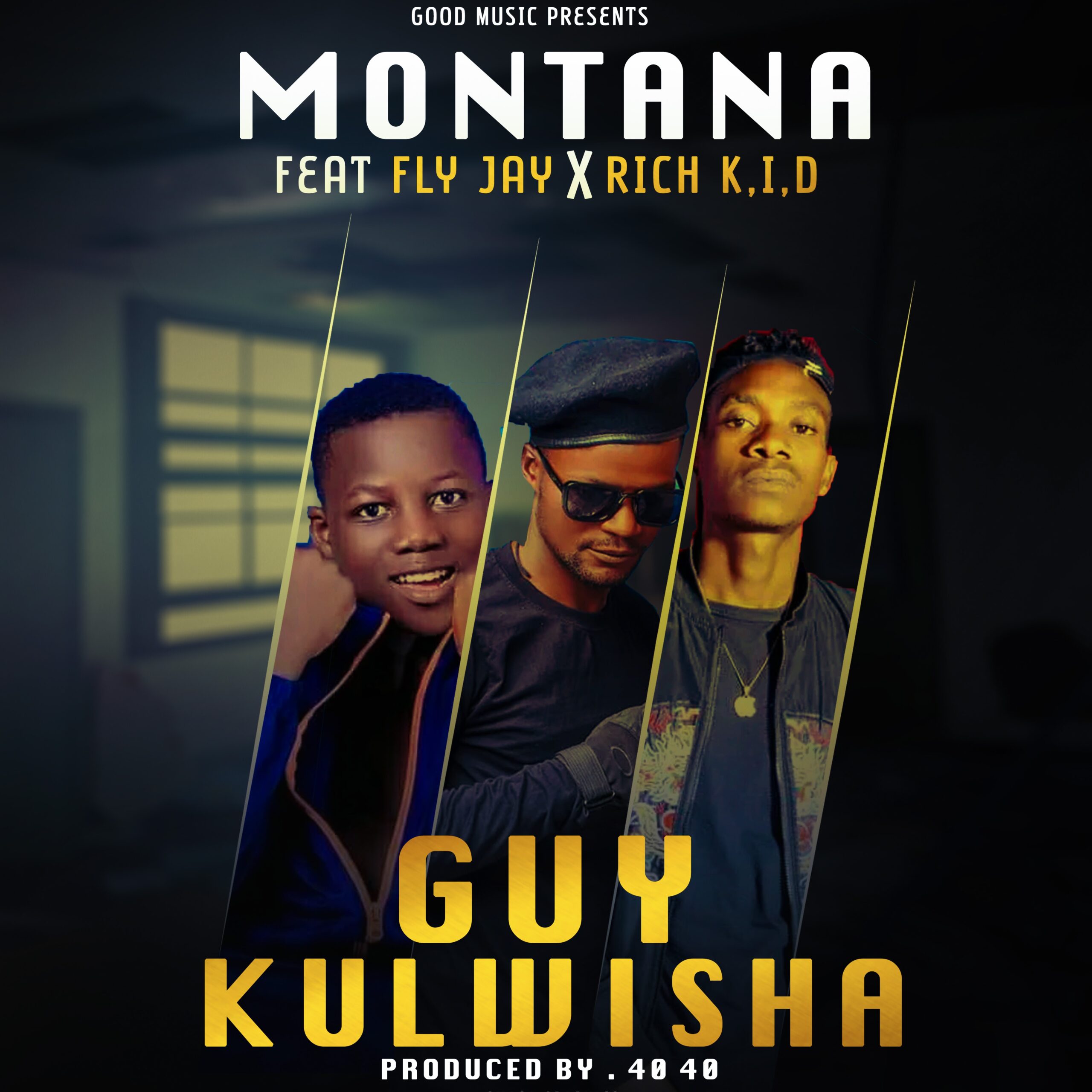 Montana Ft Fly Jay X Rich K.I.D - Guy Kulwisha (Prod By 4040)
