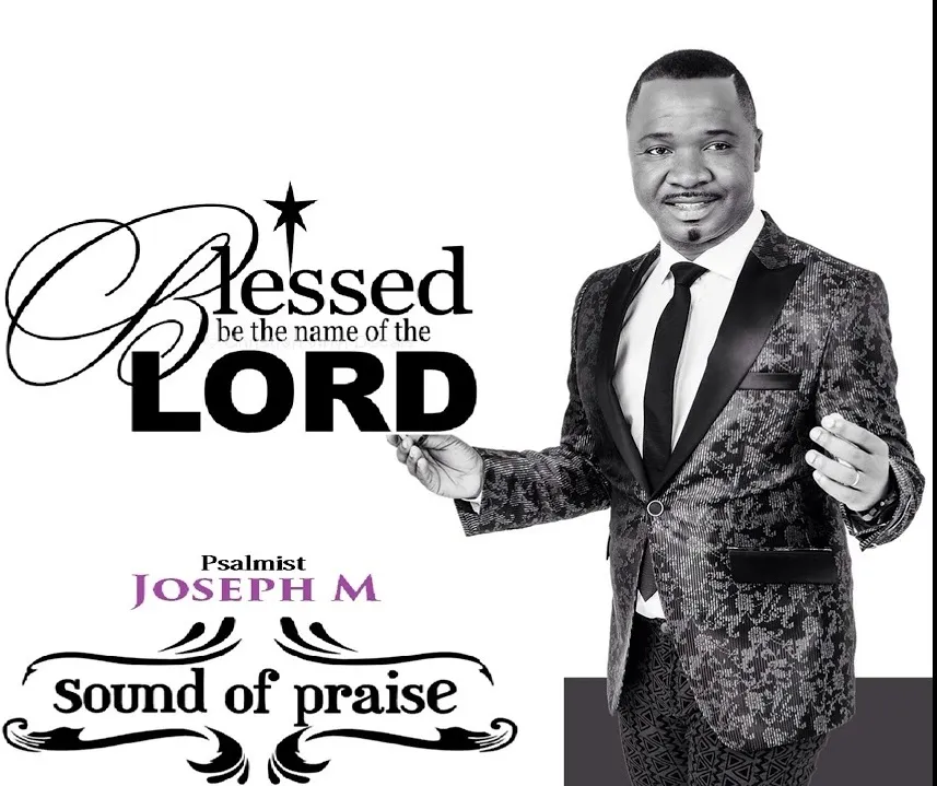 Jojo Mwangaza (Psalmist) - Blessed Be The Name