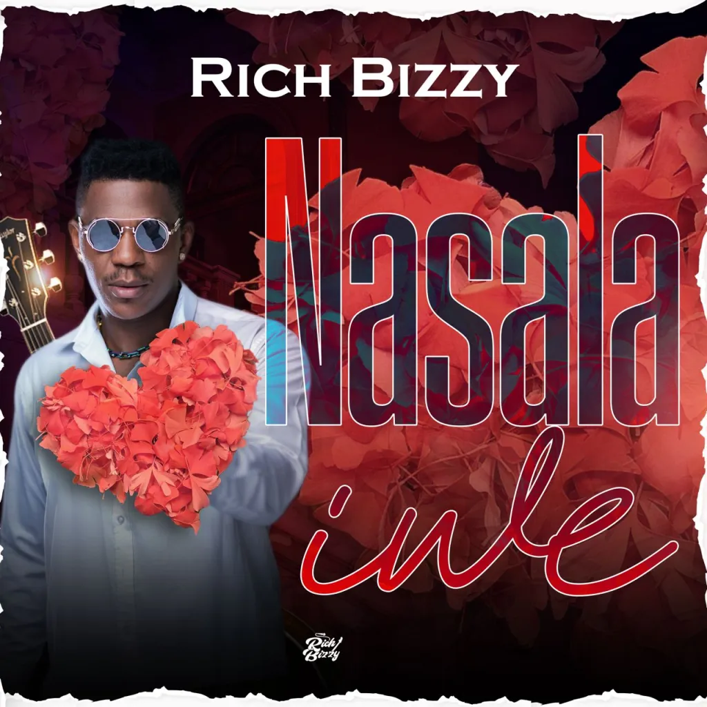 Rich Bizzy - Nasala Iwe (I Choose You)