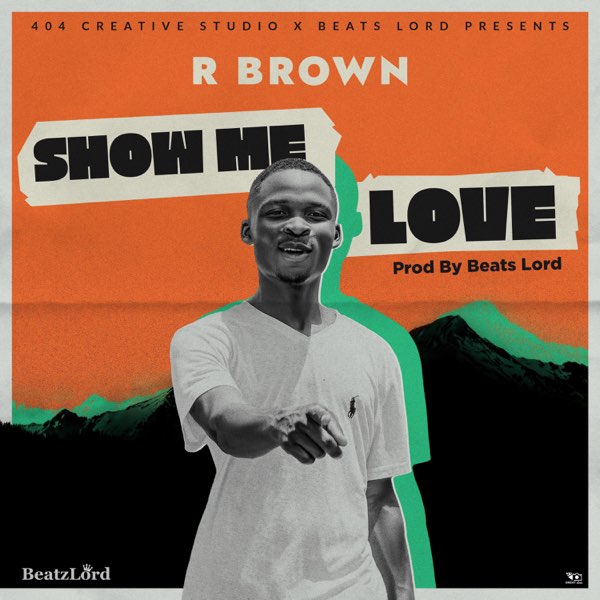 R Brown - Show Me love